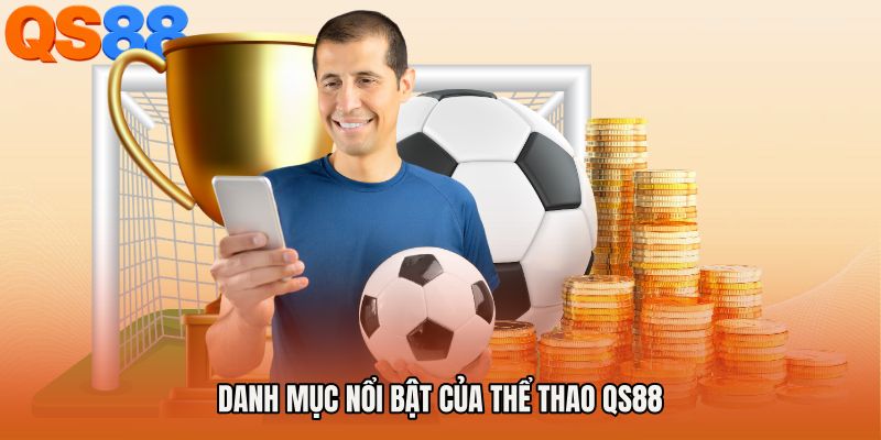 Danh mục nổi bật của Thể thao QS88