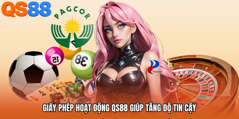 Giấy phép hoạt động QS88 giúp tăng độ tin cậy