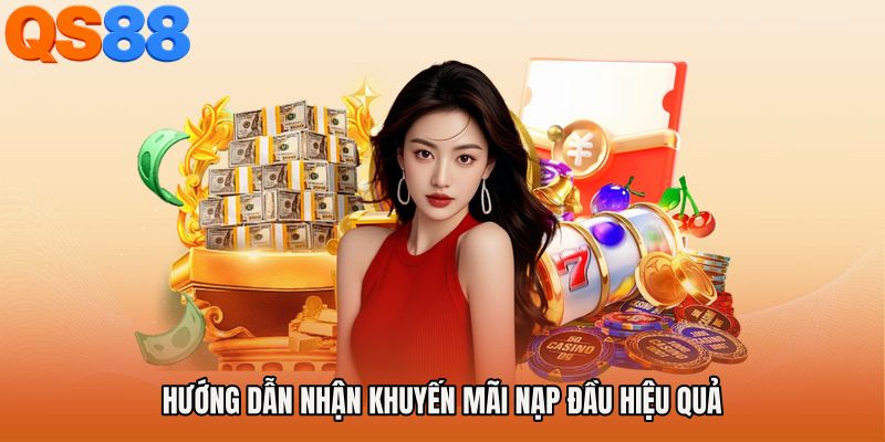 Hướng dẫn nhận Khuyến mãi nạp đầu hiệu quả