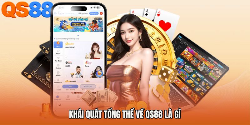 Khái quát tổng thể về QS88 là gì