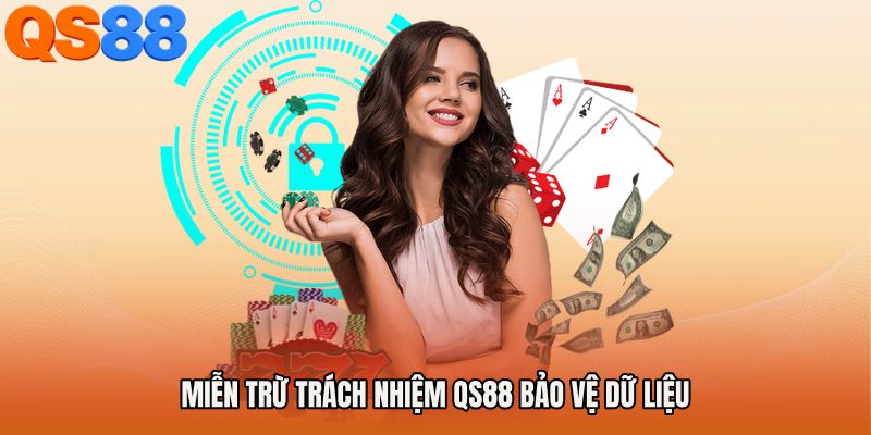 Miễn trừ trách nhiệm QS88 bảo vệ dữ liệu