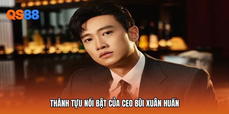 Thành tựu nổi bật của Ceo Bùi Xuân Huấn