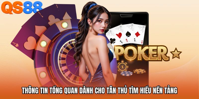 Thông tin tổng quan dành cho tân thủ tìm hiểu nền tảng
